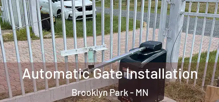  Automatic Gate Installation Brooklyn Park - MN