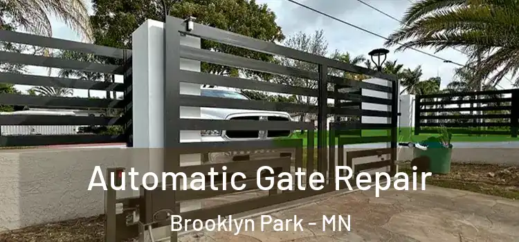 Automatic Gate Repair Brooklyn Park - MN