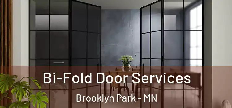  Bi-Fold Door Services Brooklyn Park - MN