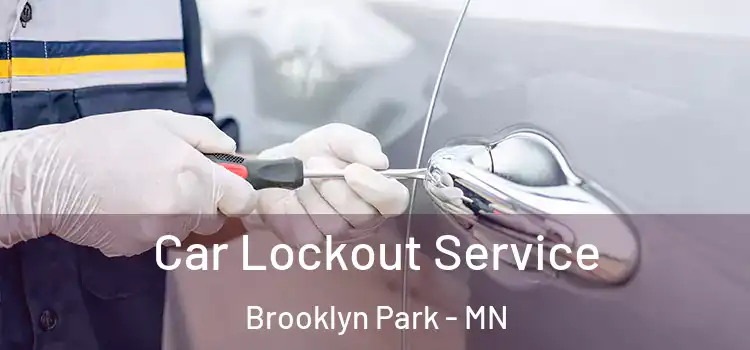  Car Lockout Service Brooklyn Park - MN