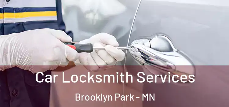  Car Locksmith Services Brooklyn Park - MN