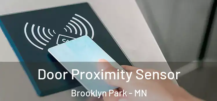 Door Proximity Sensor Brooklyn Park - MN