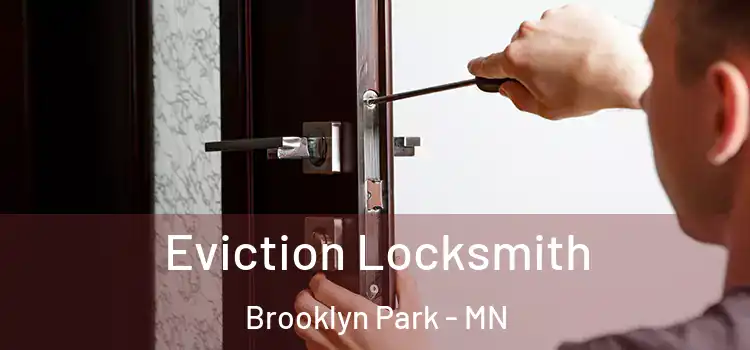  Eviction Locksmith Brooklyn Park - MN