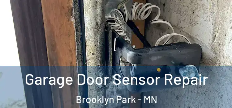 Garage Door Sensor Repair Brooklyn Park - MN