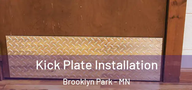  Kick Plate Installation Brooklyn Park - MN
