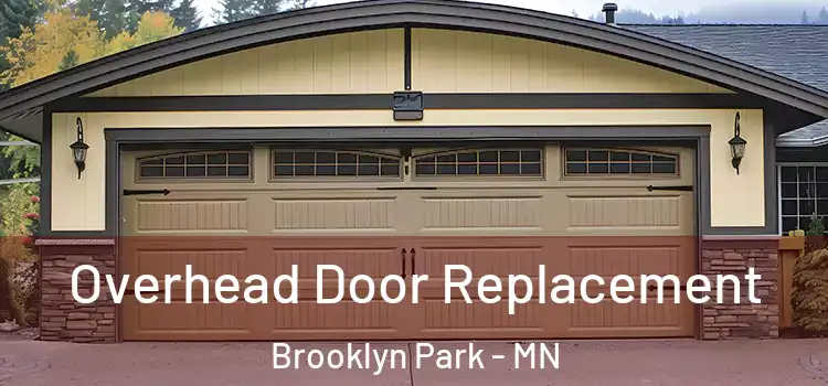  Overhead Door Replacement Brooklyn Park - MN