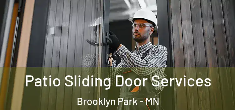  Patio Sliding Door Services Brooklyn Park - MN