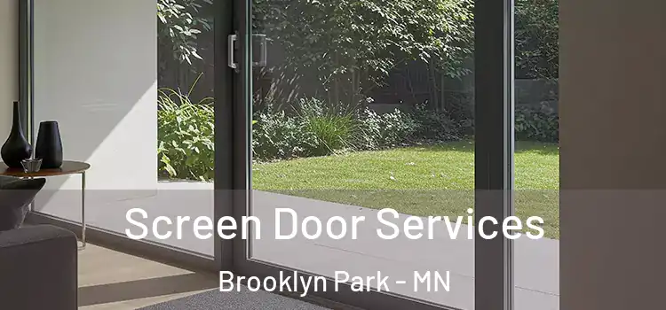  Screen Door Services Brooklyn Park - MN