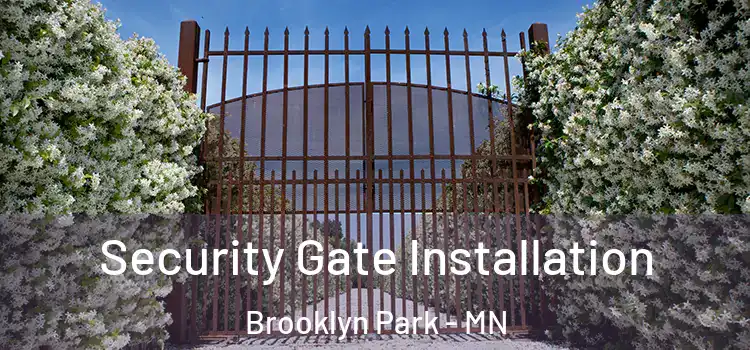  Security Gate Installation Brooklyn Park - MN