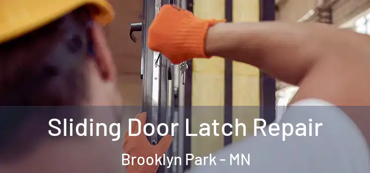 Sliding Door Latch Repair Brooklyn Park - MN