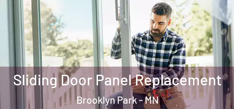  Sliding Door Panel Replacement Brooklyn Park - MN