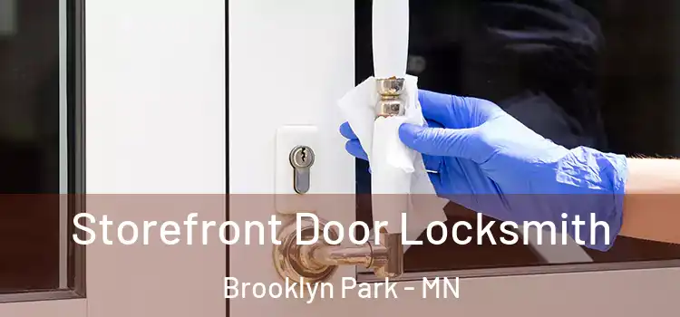  Storefront Door Locksmith Brooklyn Park - MN